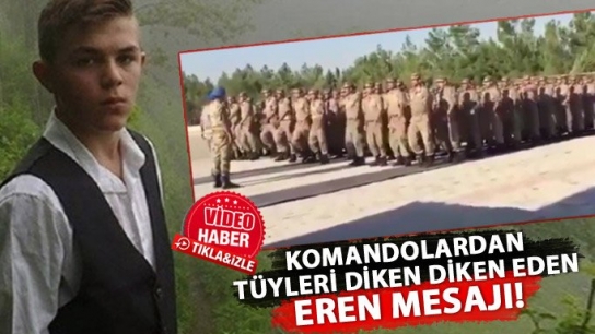 Komandolardan Eren Bülbül mesajı