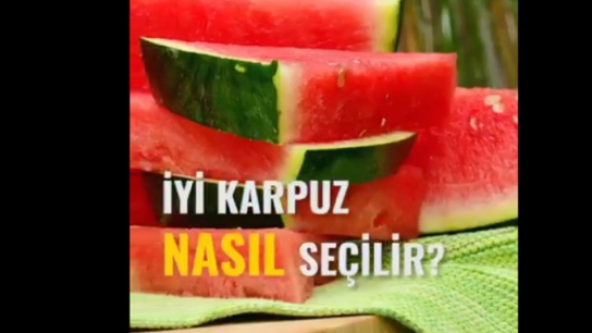 Karpuz nasıl seçilmeli?