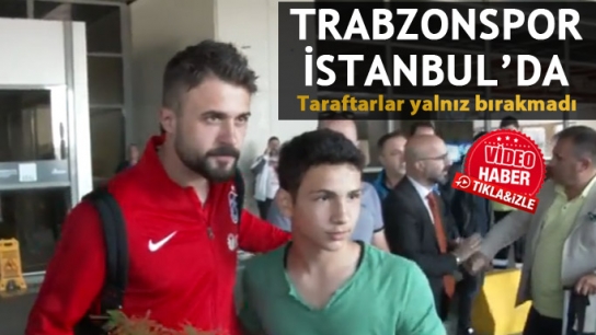 Trabzonspor İstanbul'da