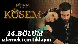 Muhteşem Yüzyıl Kösem 14. bölüm