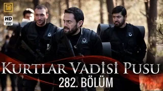 Kurtlar Vadisi Pusu 282. Bölüm