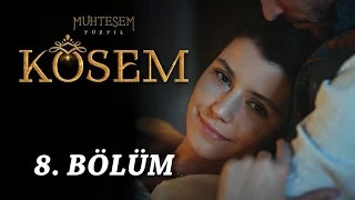 Muhteşem Yüzyıl Kösem 8. bölüm