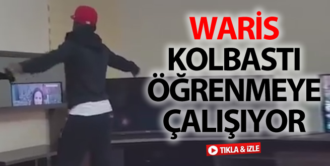 Waris kolbastı öğrenmeye çalışıyor