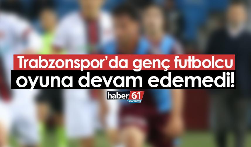 Trabzonspor'da sakatlık! Genç oyuncu devam edemedi