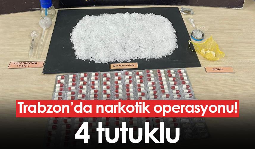 Trabzon’da narkotik operasyonu! 4 tutuklu