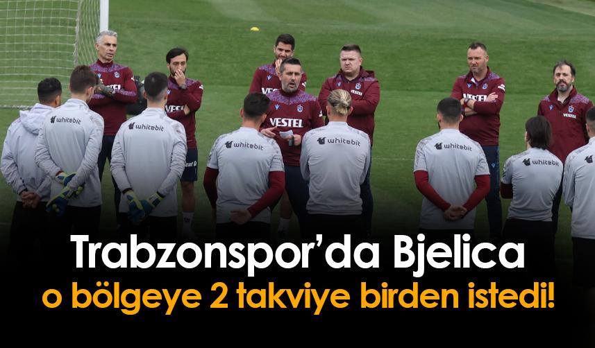 Trabzonspor'da Bjelica'dan transfer kararı! O bölgeye 2 transfer birden yapılacak