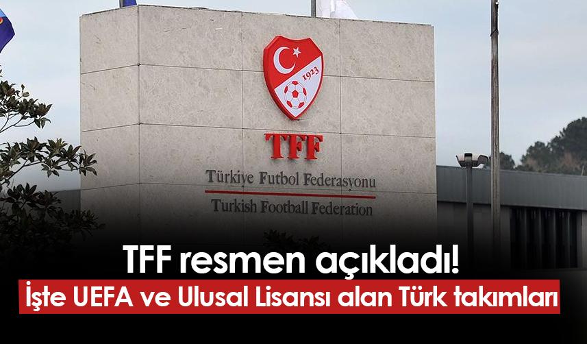 UEFA ve Ulusal Lisansı alan Türk takımları açıkladı! Trabzonspor listede var mı?