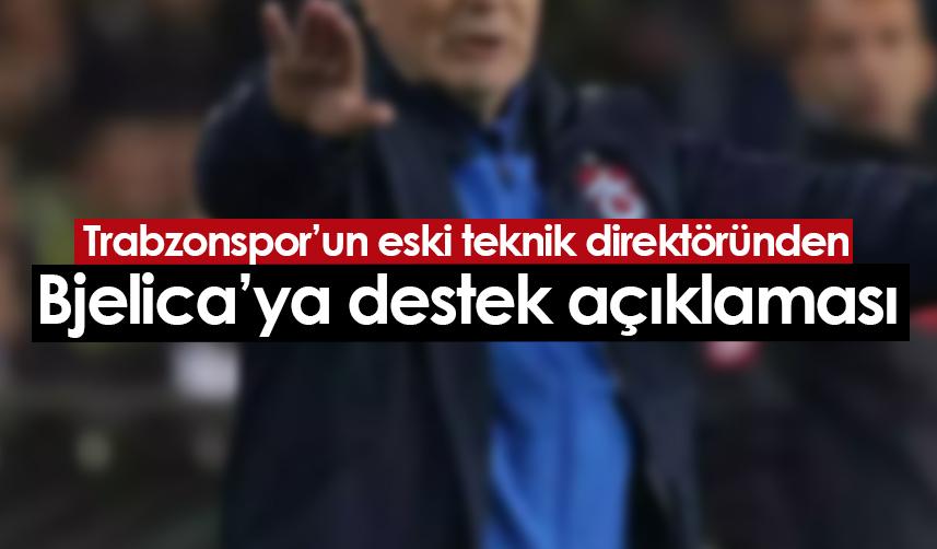 Trabzonspor'un eski teknik adamı Bjelica'ya sahip çıktı! "Trabzonspor'un geleceği adına güvence..."