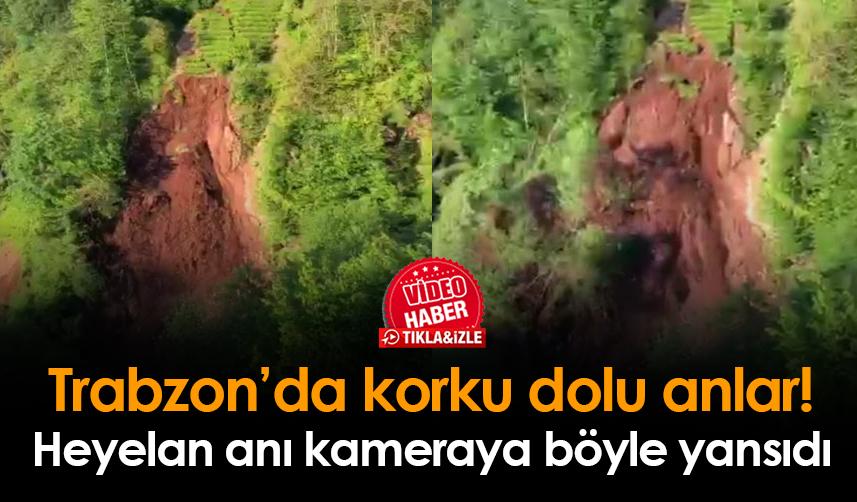 Trabzon'da korku dolu anlar! Heyelan anı kameraya böyle yansıdı