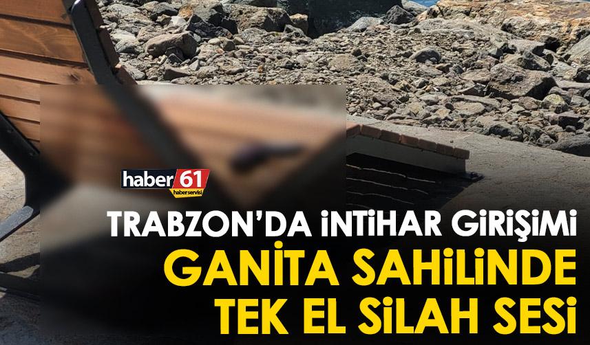 Trabzon’da intihar girişimi! Ganita sahilinde tek el silah sesi