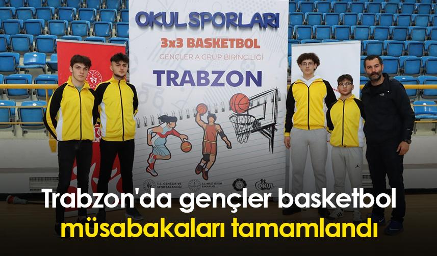 Trabzon'da basketbol müsabakaları tamamlandı