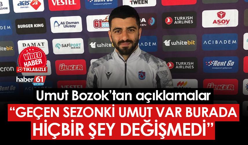 Umut Bozok: "Geçen sezonki Umut var Trabzonspor'da"