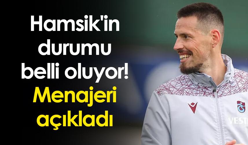 Trabzonspor'un yıldızı Hamsik'in durumu belli oluyor! Menajeri açıkladı