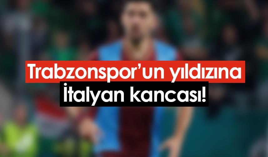 Trabzonspor'un yıldızına İtalyan kancası! 