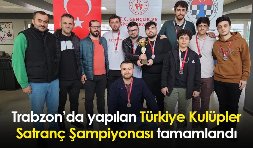 Trabzon’da yapılan Türkiye Kulüpler Satranç Şampiyonası tamamlandı