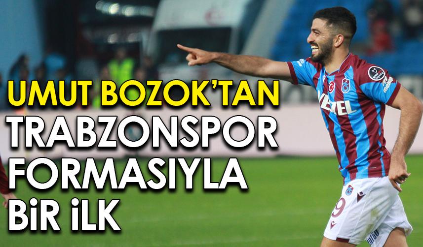 Umut Bozok'tan Trabzonspor formasıyla ilk