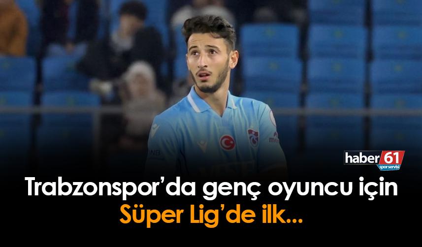 Trabzonspor'da genç oyuncu ilk kez ilk 11'de