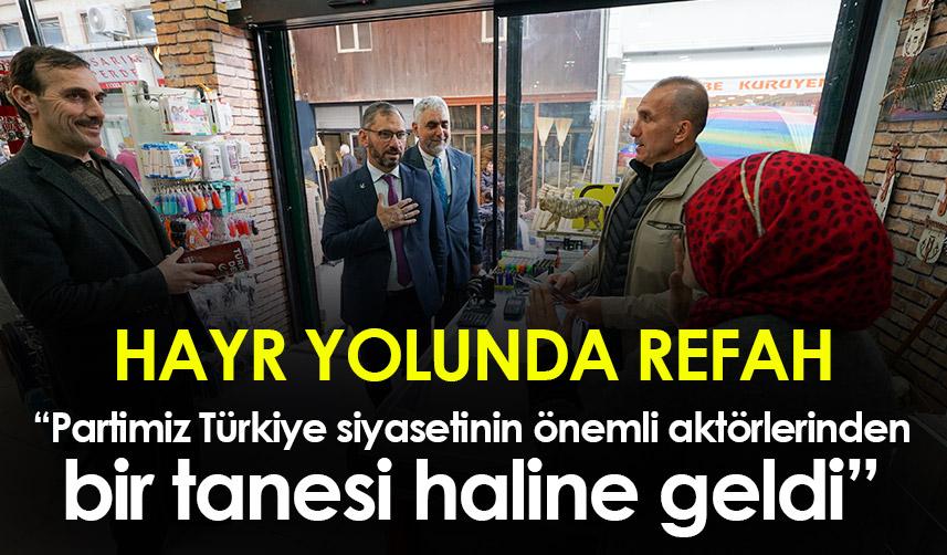 Yeniden Refah Partisi Trabzon Milletveili adayı Süleyman Pulat: "Hayr yolunda refah"