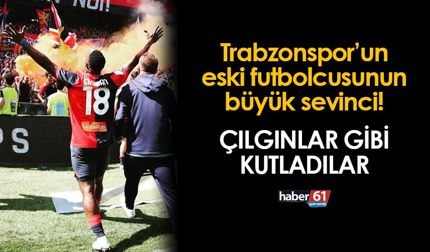 Trabzonsporlu eski futbolcunun büyük sevinci! Çılgınlar gibi kutladılar