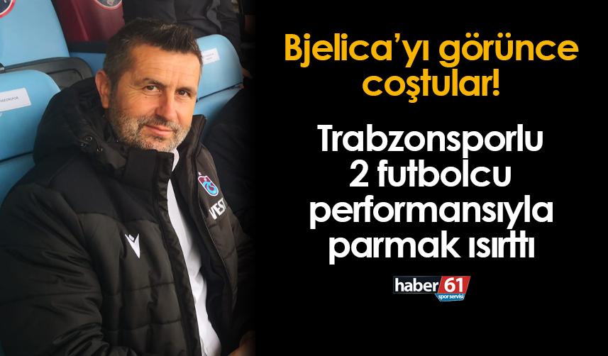 Bjelica'yı görünce coştular! Trabzonspor'un iki oyuncusundan parmak ısırtan performans