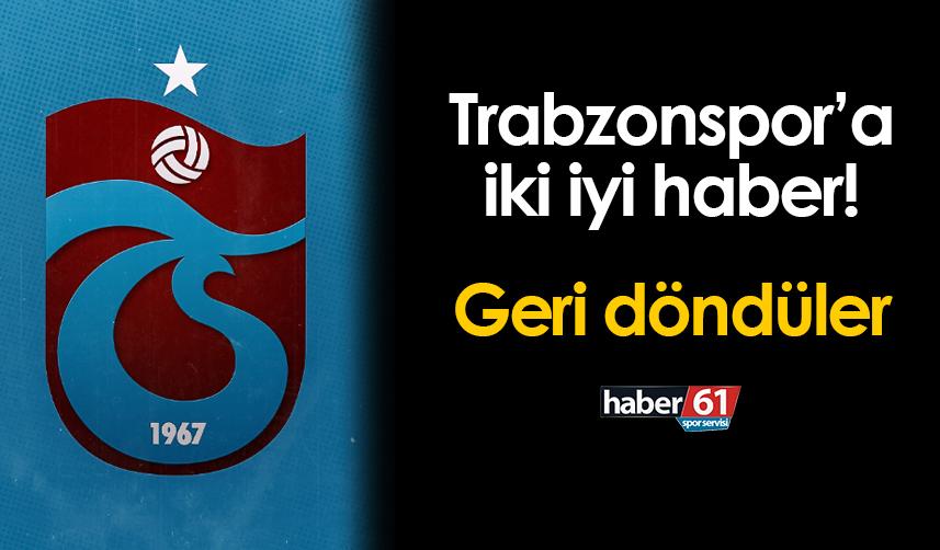 Trabzonspor'a iki iyi haber! Geri döndüler