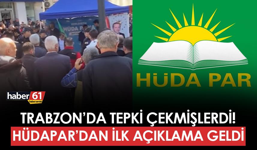 Trabzon'da tepki çekmişlerdi! HÜDAPAR'dan açıklama geldi