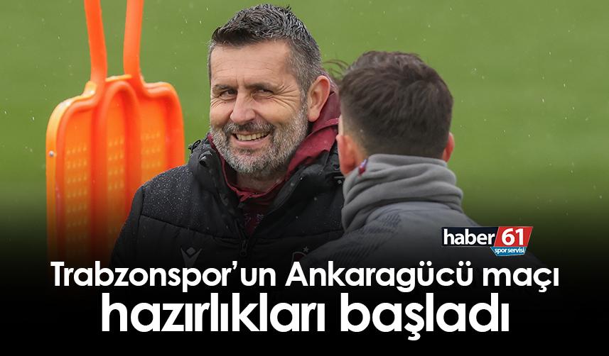 Trabzonspor’un Ankaragücü maçı hazırlıkları başladı