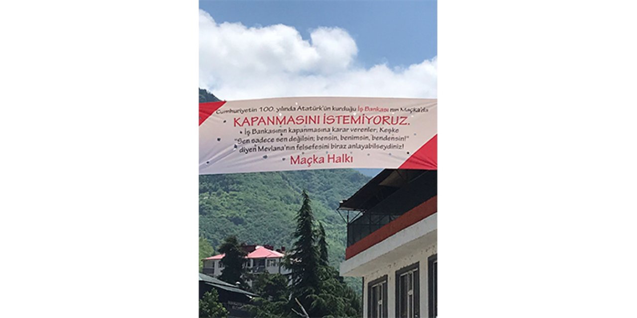 Trabzon'da İş Bankası'nın kapatılmasına halktan tepki! "Atatürk'ün kurduğu..."