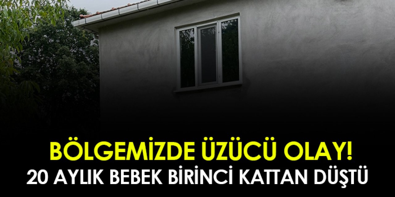 Samsun'da üzücü olay! 20 aylık bebek birinci kattan düştü