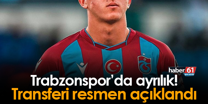 Trabzonspor'da Ayrılık! Transfer Resmen Açıklandı | Trabzon Haber - Haber61