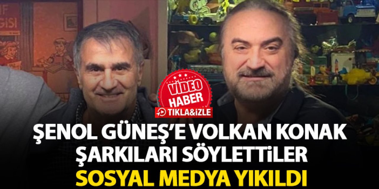 Şenol Güneş'e Volkan Konak şarkıları söylettiler! Sosyal medya yıkıldı