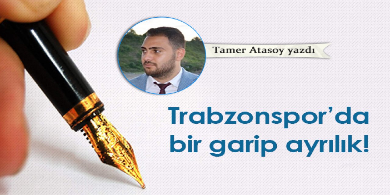 Trabzonspor'da bir garip ayrılık!