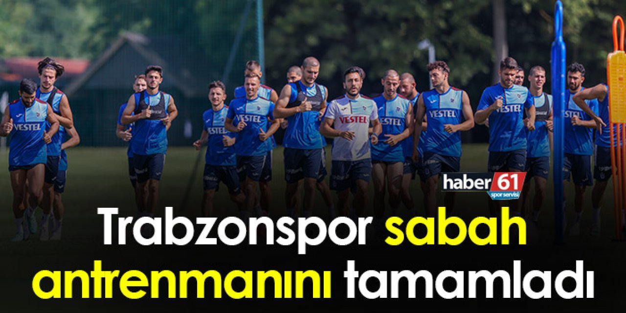 Trabzonspor sabah antrenmanını tamamladı