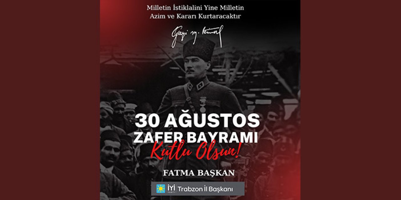 İYİ Parti 30 Ağustos Zafer Bayramı ilanı