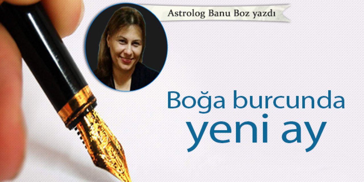 Boğa Burcunda yeni ay 01-05-2019