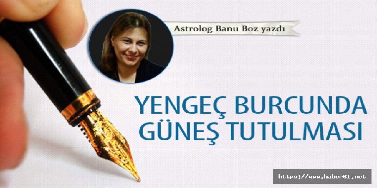 Yengeç burcunda güneş tutulması 28-06-2019