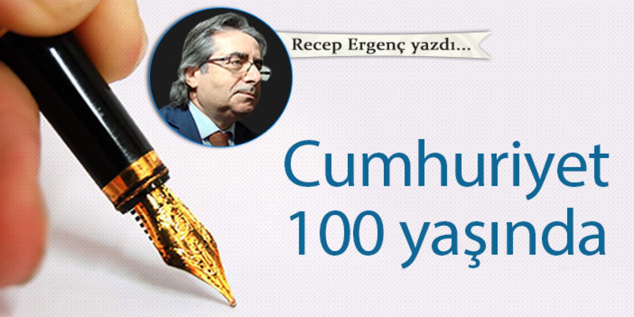 Cumhuriyet 100 yaşında