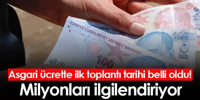 Asgari ücrette Ilk Toplantı Tarihi Belli Oldu! Milyonları ...