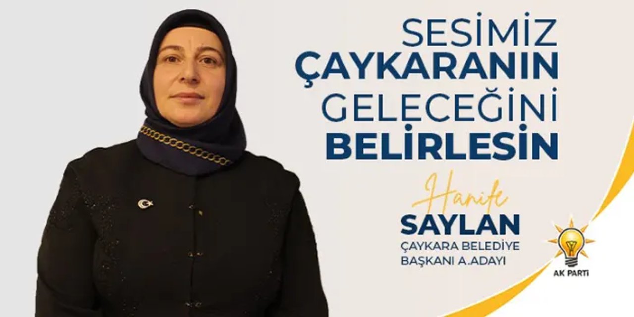 Hanife Saylan'ın Adaylık Vizyonu ve Projeleri:  “Çaykara İçin Geleceği Planlıyoruz”