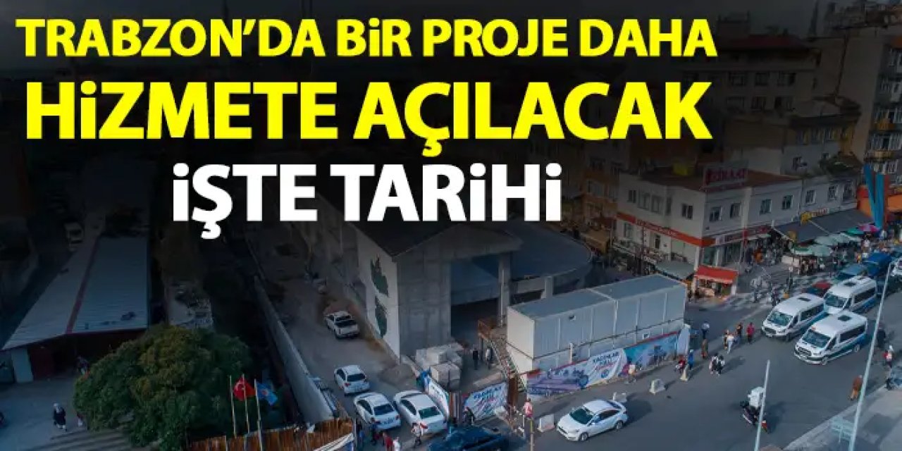 Trabzon’da kadınlar Hali tamamlandı! İşte hizmete açılacağı tarih!