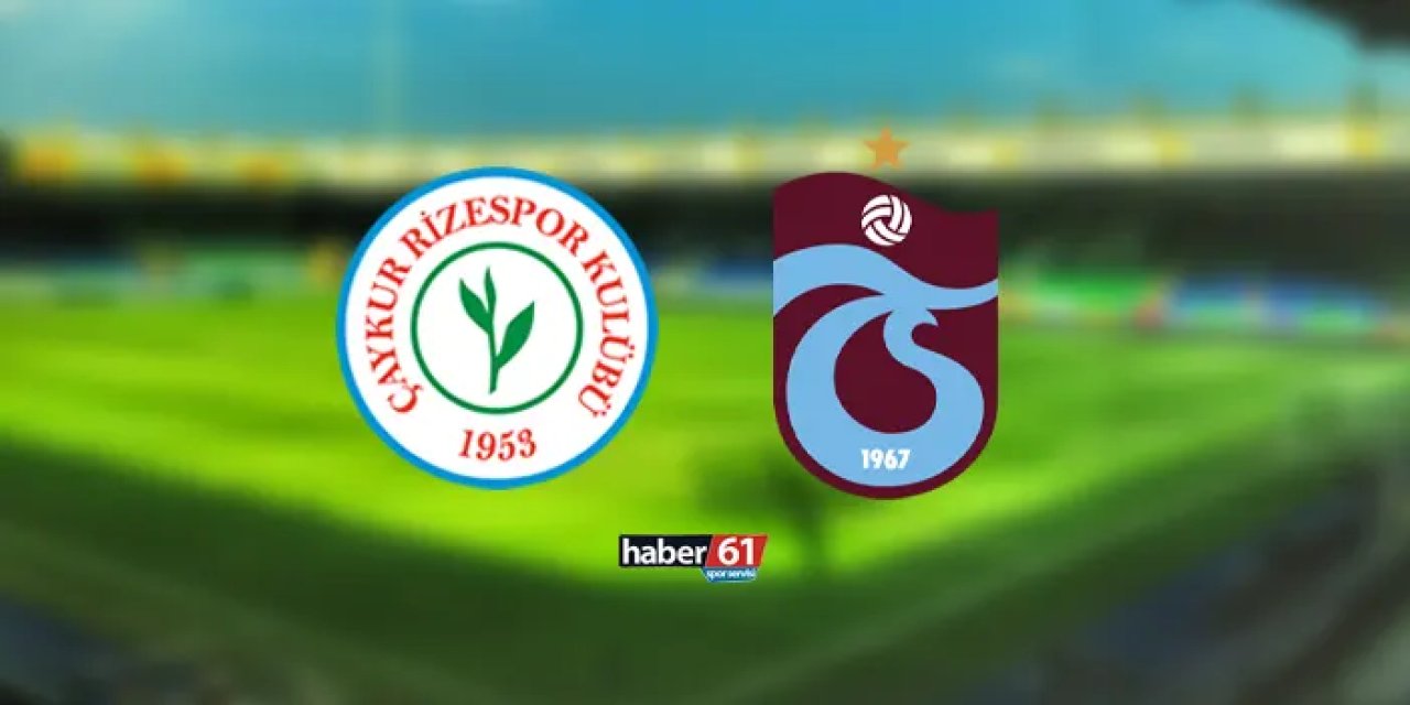 Rizespor - Trabzonspor maçı ne zaman, saat kaçta, hangi kanalda?