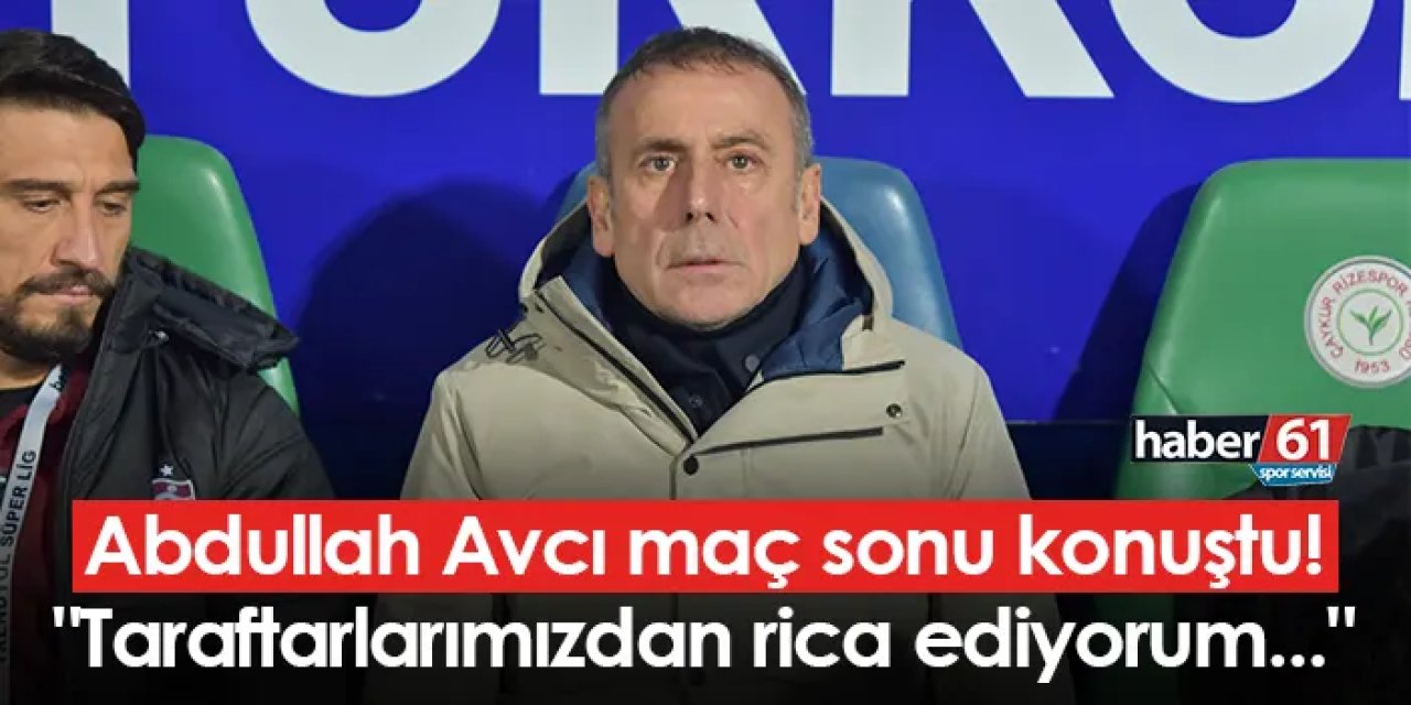 Trabzonspor'da Abdullah Avcı'dan taraftarlara! "Rica ediyorum..."