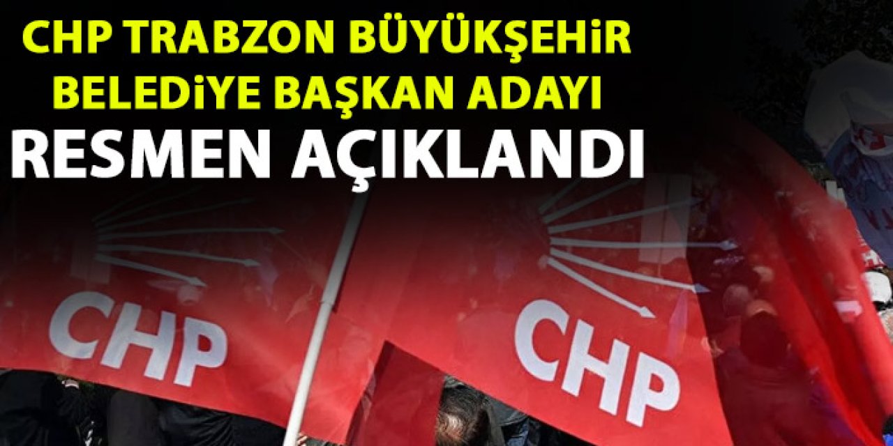 CHP Trabzon Büyükşehir Belediye Başkan Adayı Hasan Süha Saral oldu