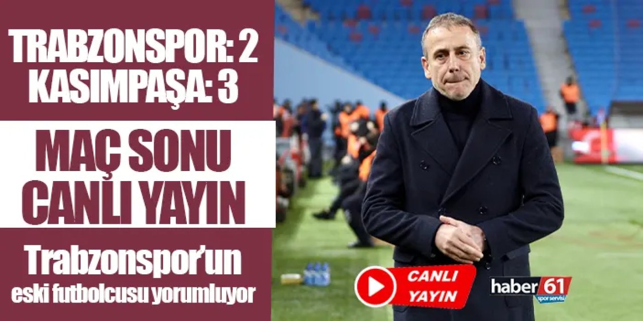 Trabzonspor'un eski futbolcusu yorumluyor (Maç sonu: Trabzonspor 2-3 Kasımpaşa)