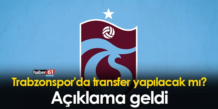 Trabzonspor'da Transfer Yapılacak Mı? Açıklama Geldi | Trabzon Haber ...