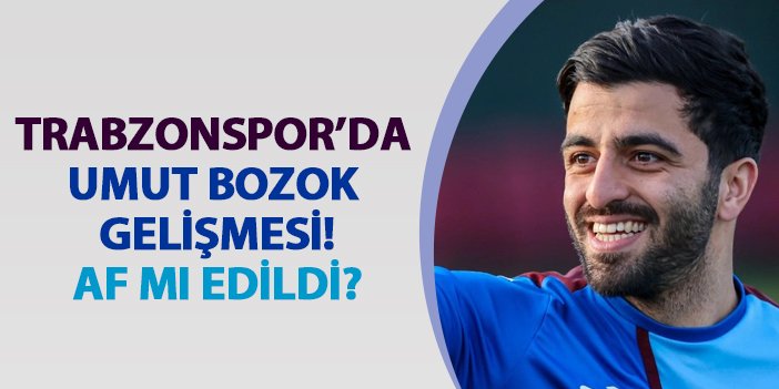 Trabzonspor'da Umut Bozok Gelişmesi! Af Mı Edildi? | Trabzon Haber ...