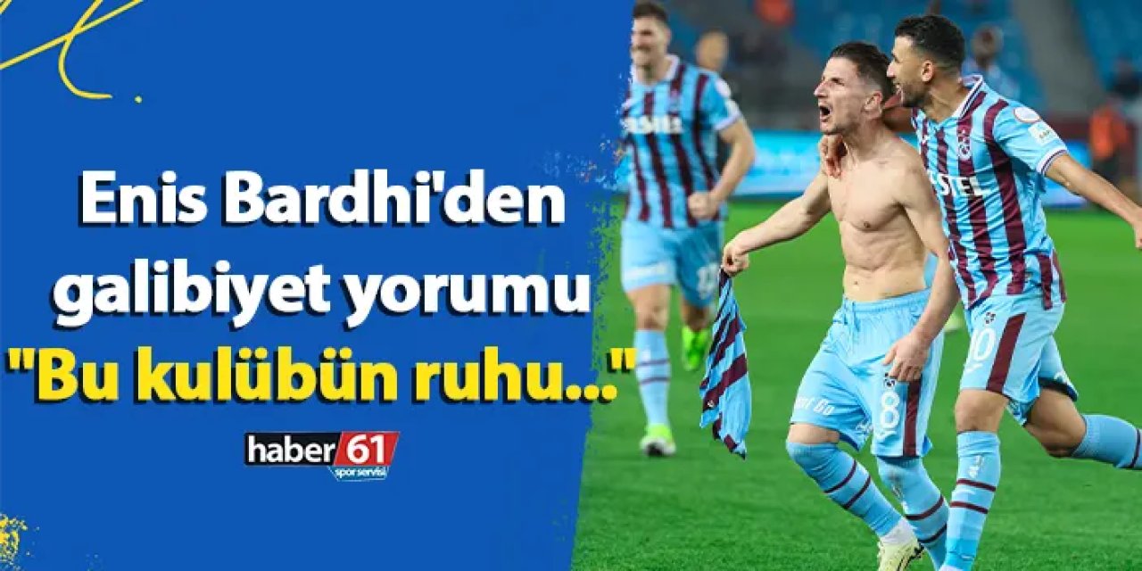 Trabzonspor'da Bardhi'den galibiyet yorumu "Bu kulübün ruhu..."