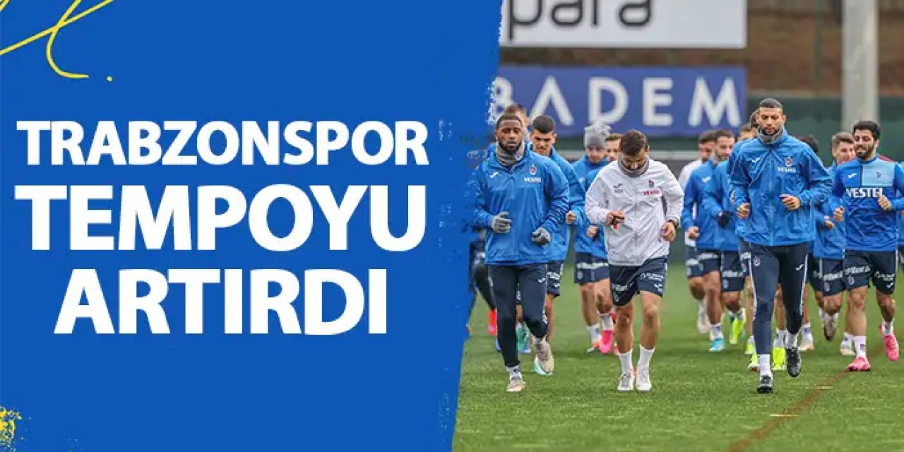 Trabzonspor, Pendikspor maçı hazırlıklarında tempoyu artırdı