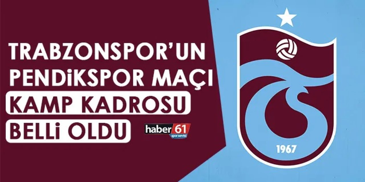 Trabzonspor'un Pendikspor kamp kadrosu belli oldu! Yıldızlardan müjde!