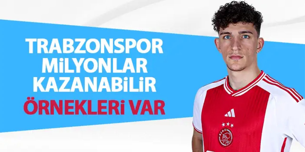 Trabzonspor milyonlar kazanabilir! Ajax daha önce de yaptı